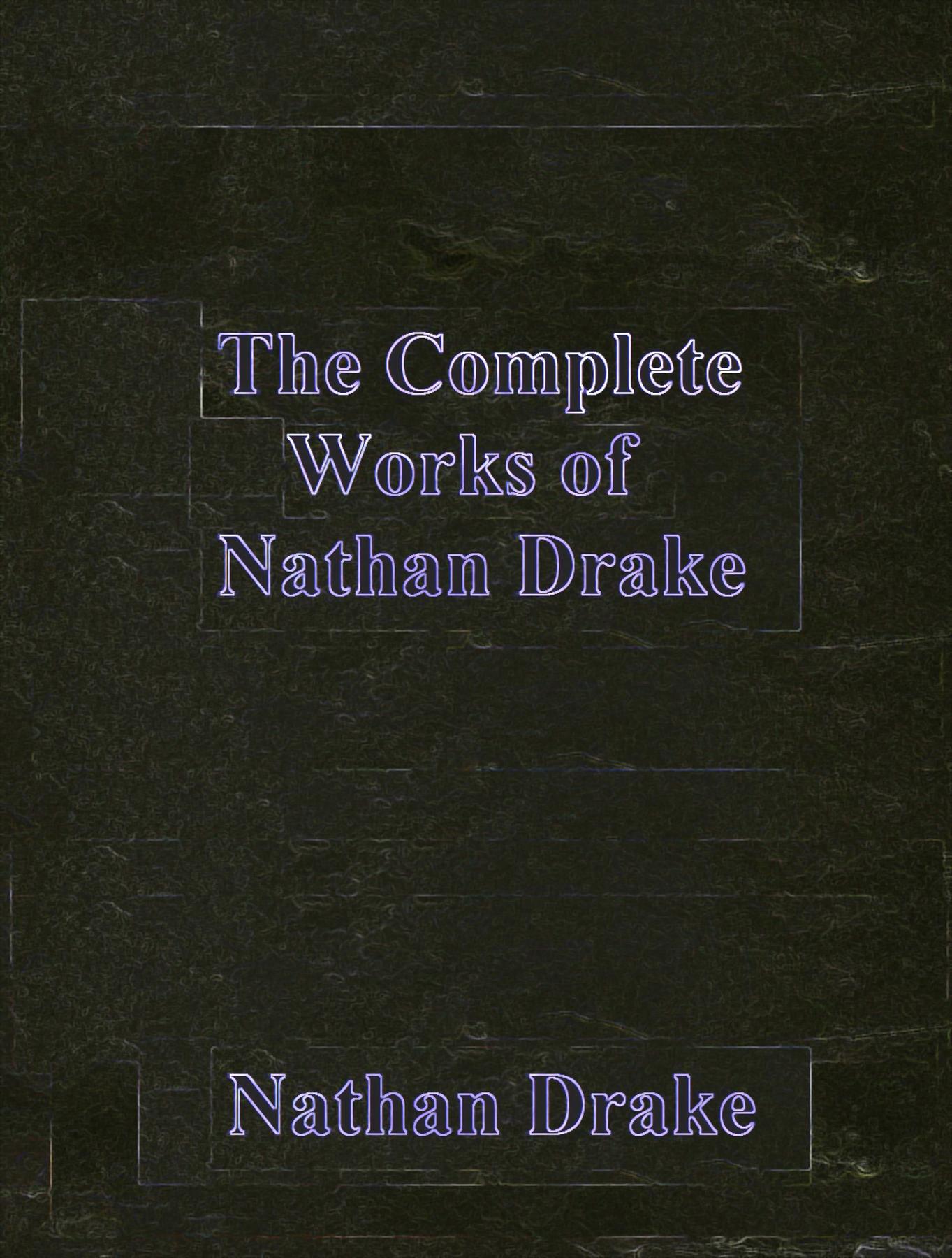 Cover image for The Complete Works of Nathan Drake