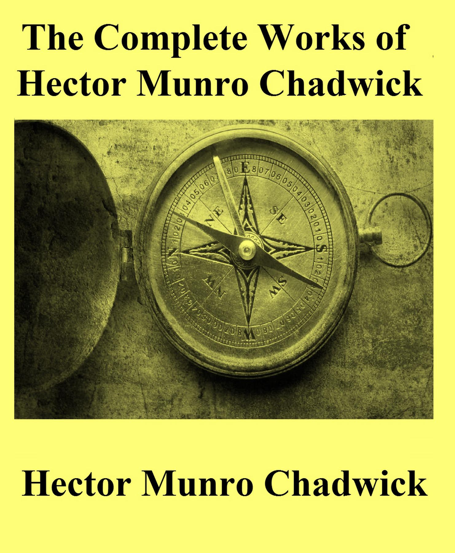 Cover image for The Complete Works of Hector Munro Chadwick