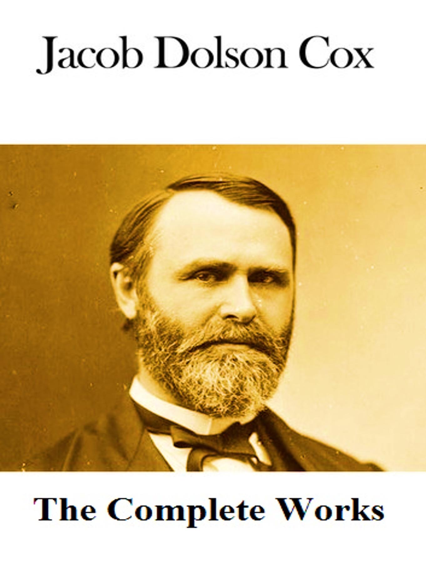 Cover image for The Complete Works of Jacob Dolson Cox