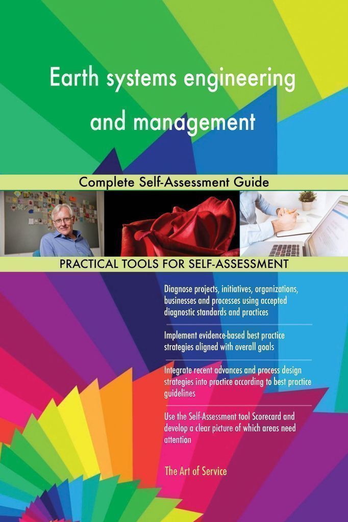 Cover image for Earth systems engineering and management Complete Self-Assessment Guide