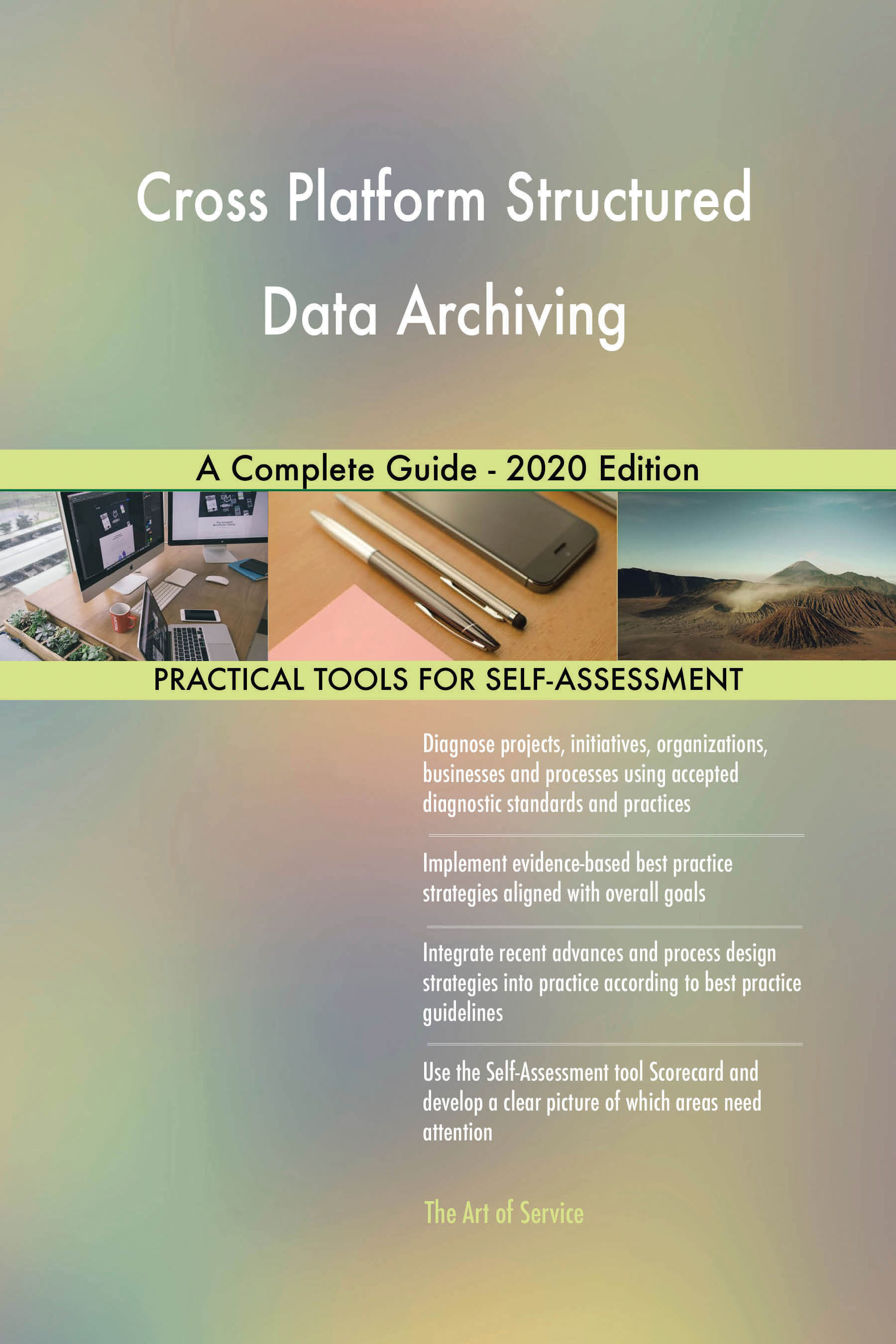 Cover image for Cross Platform Structured Data Archiving A Complete Guide - 2020 Edition