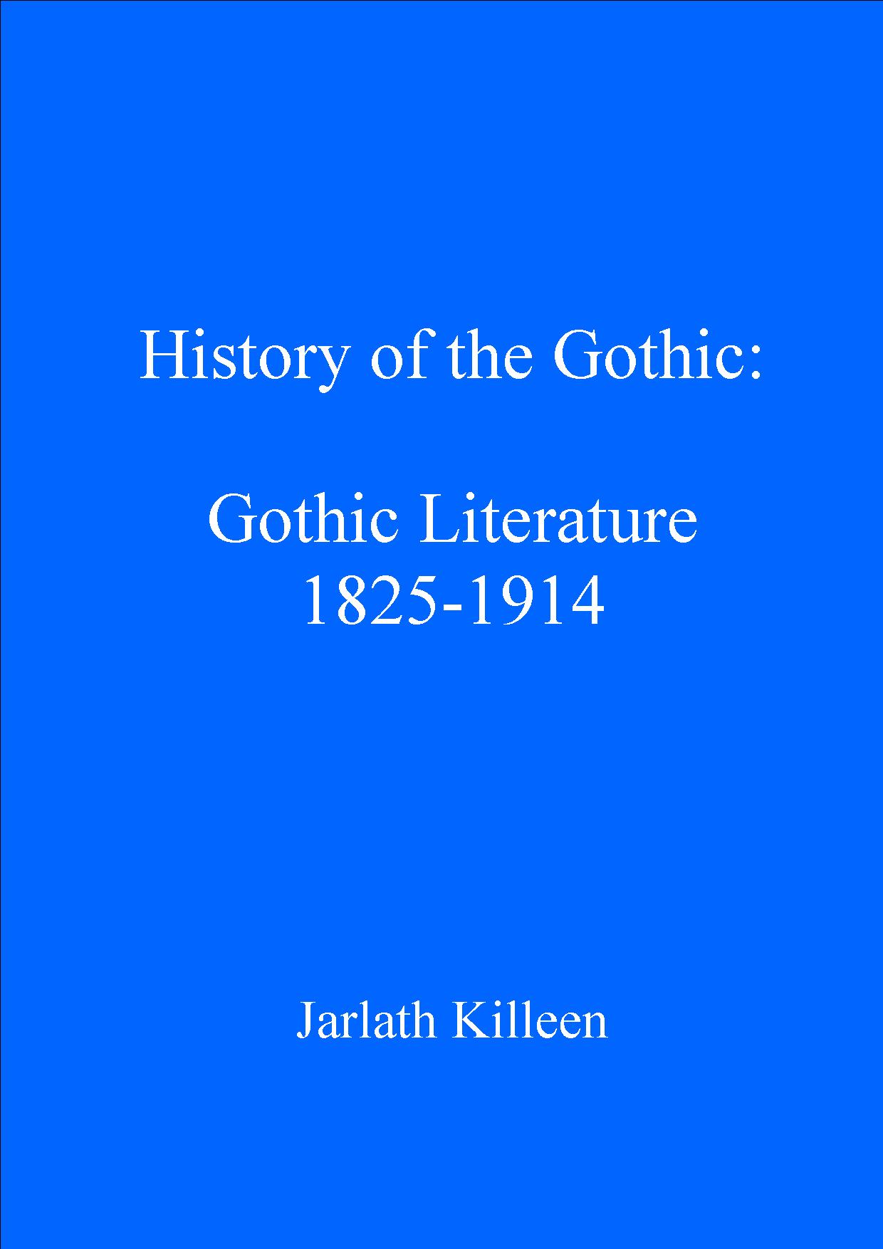 Cover image for History of the Gothic: Gothic Literature 1825-1914