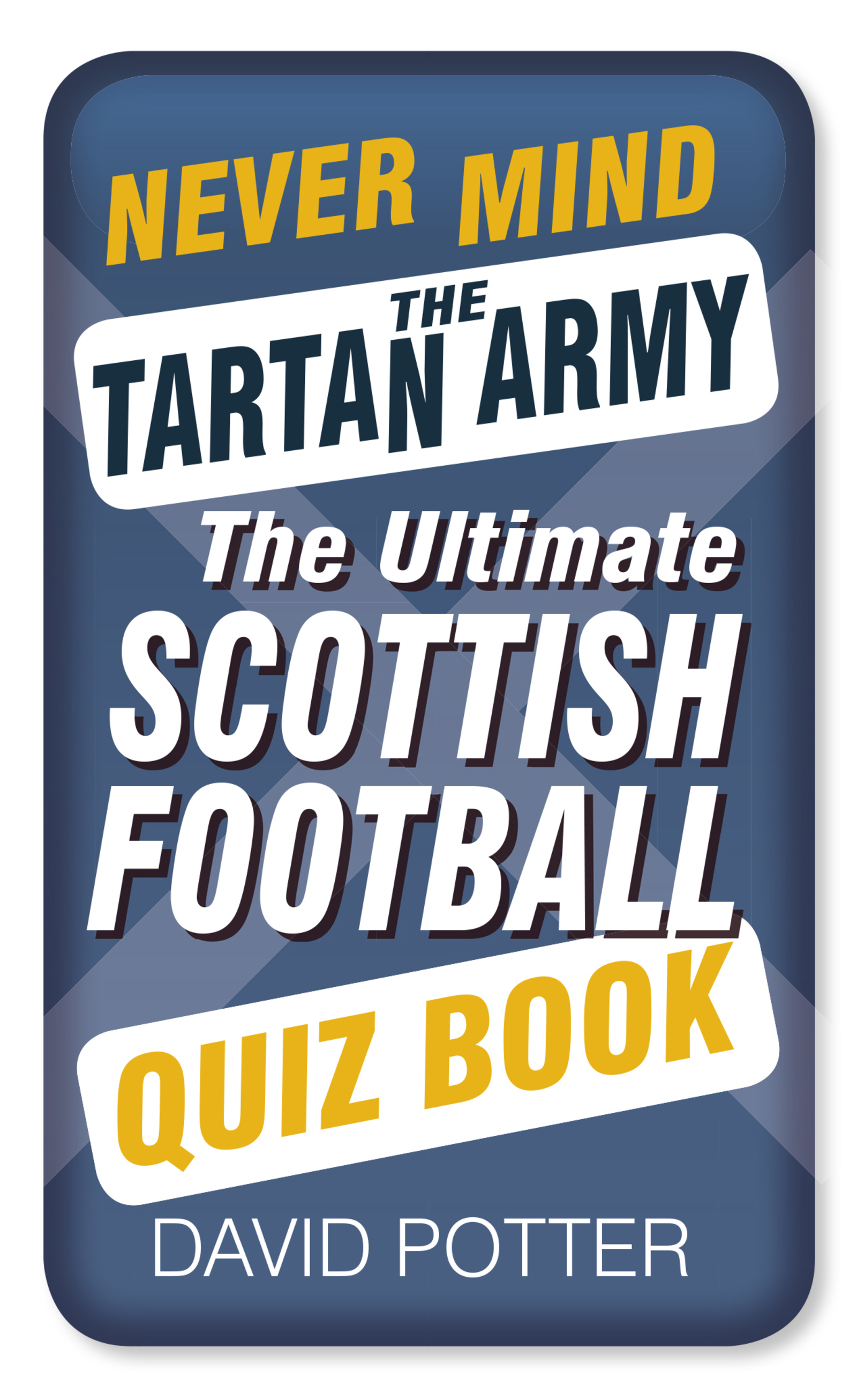 Cover image for Never Mind the Tartan Army