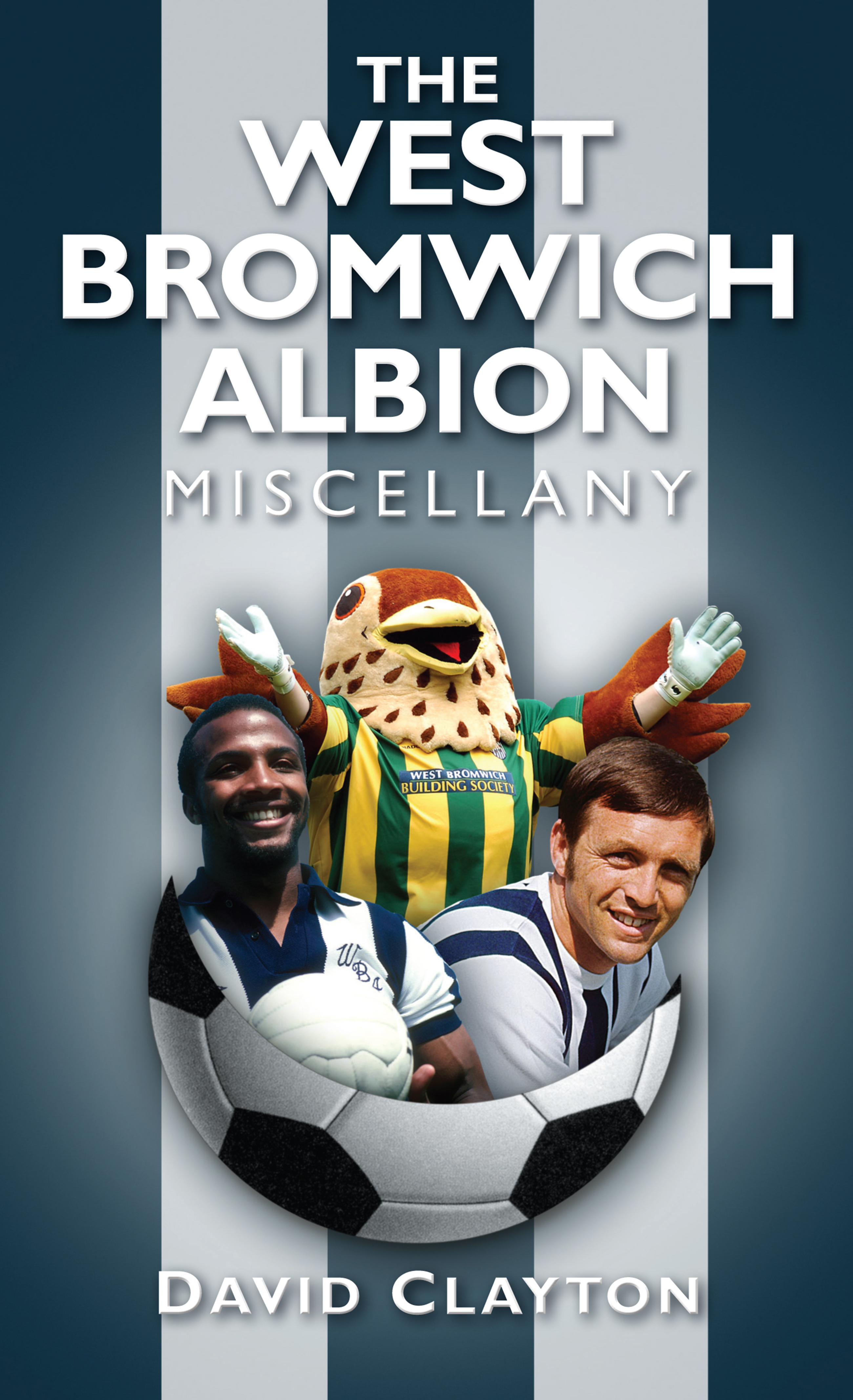 Cover image for West Bromwich Albion Miscellany