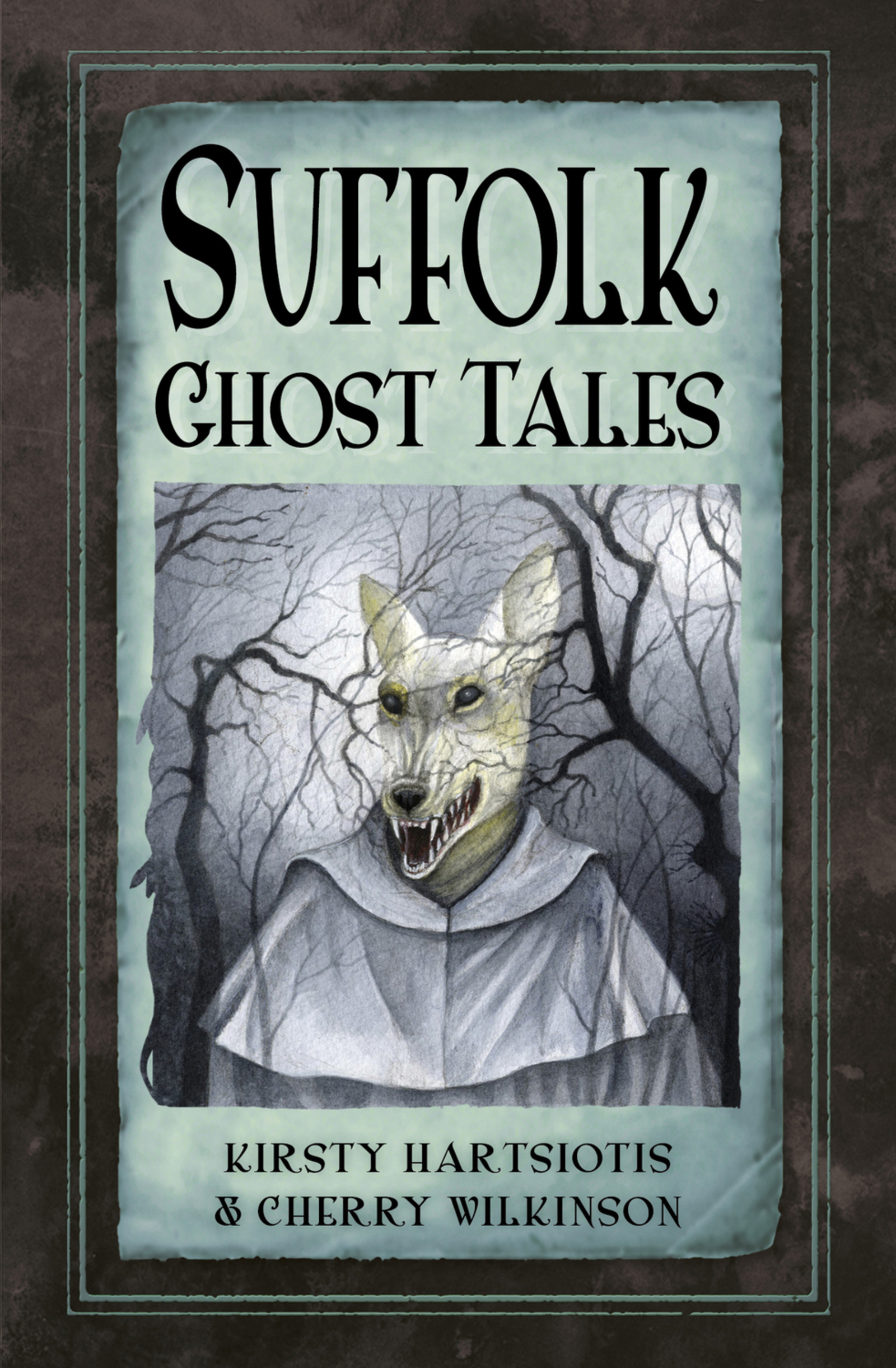 Cover image for Suffolk Ghost Tales