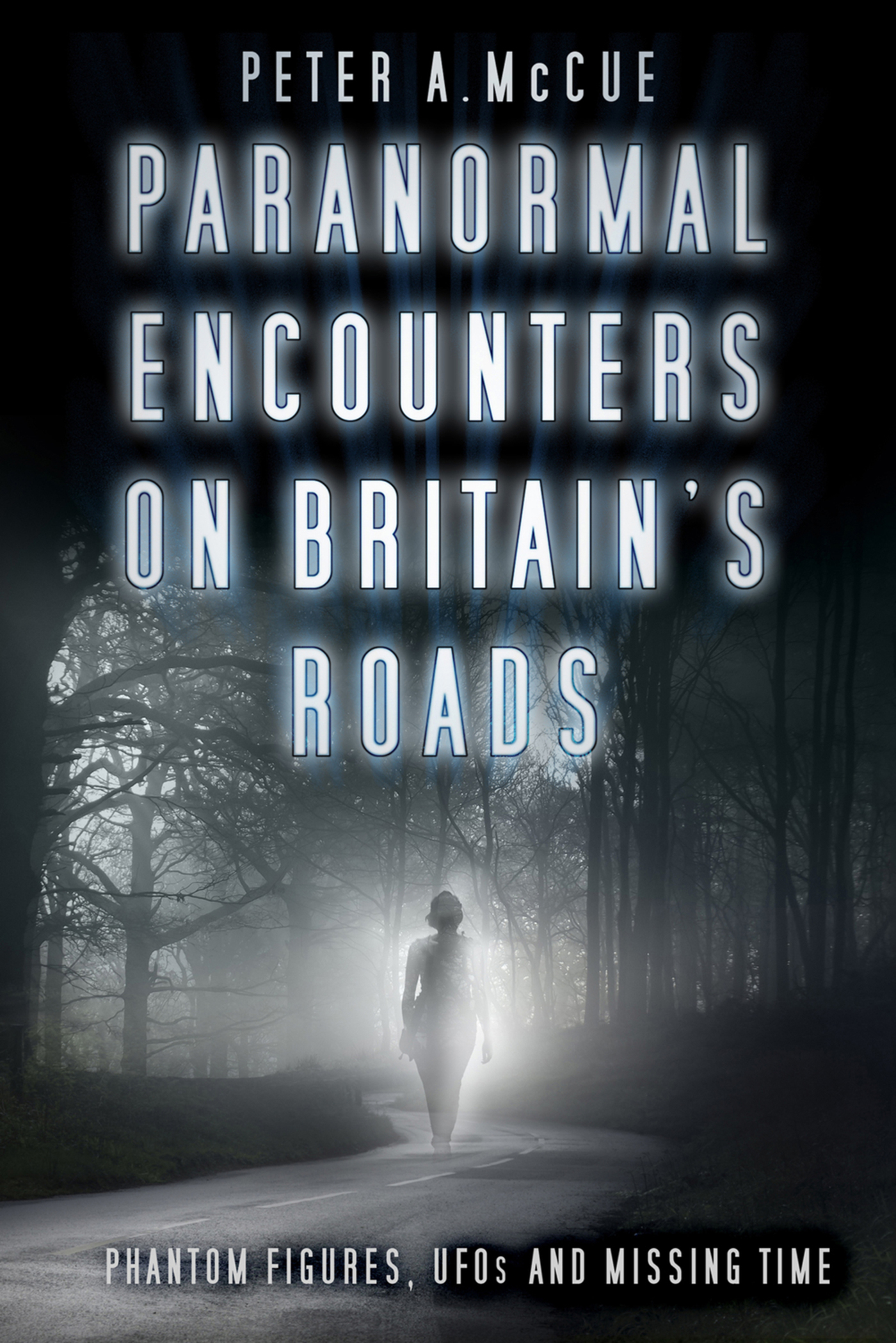 Cover image for Paranormal Encounters on Britain's Roads