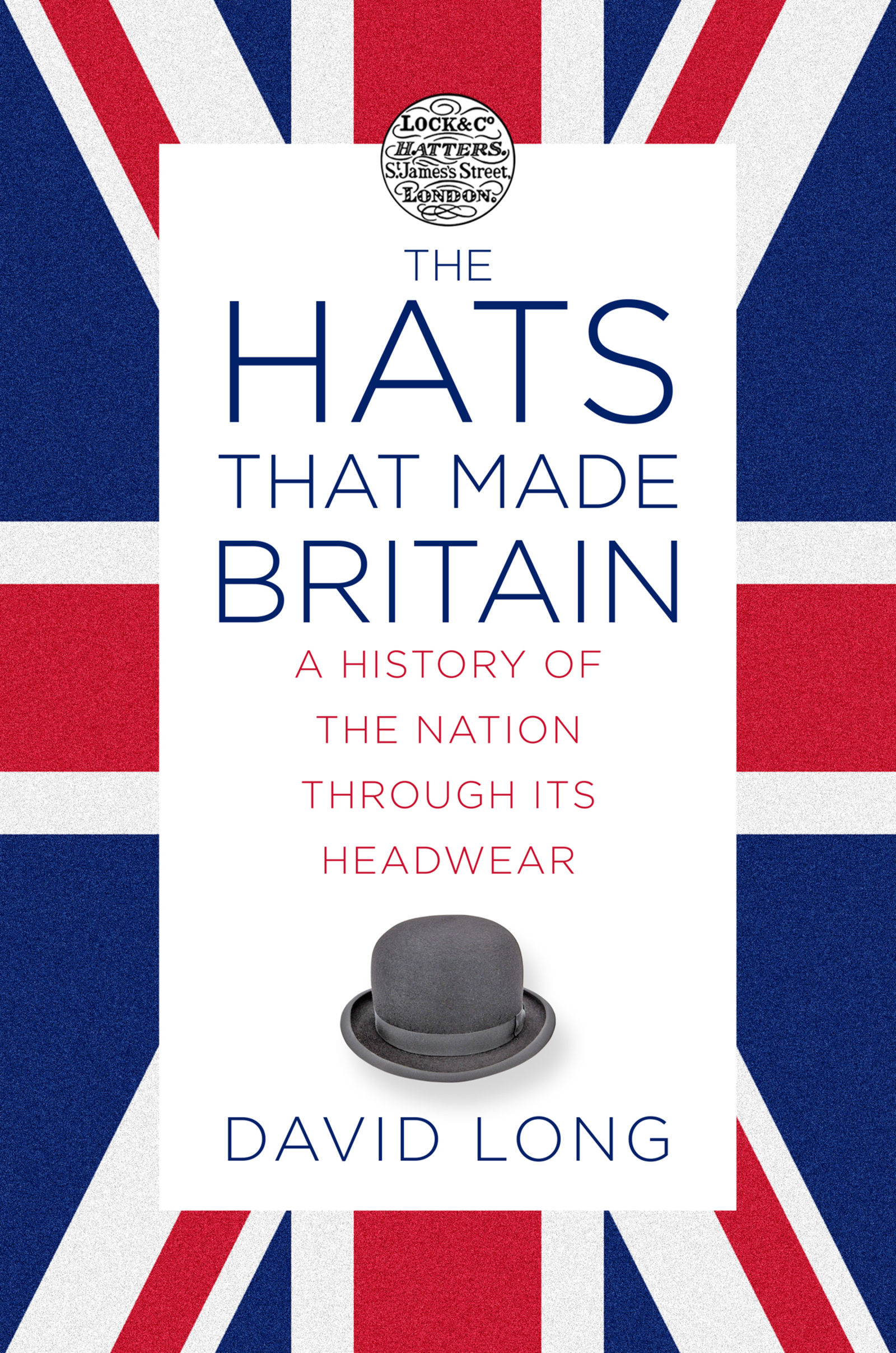 Cover image for The Hats that Made Britain
