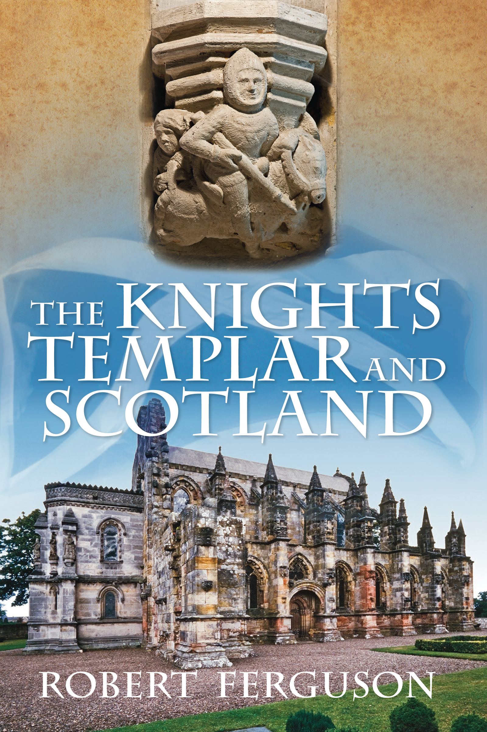 Cover image for The Knights Templar and Scotland