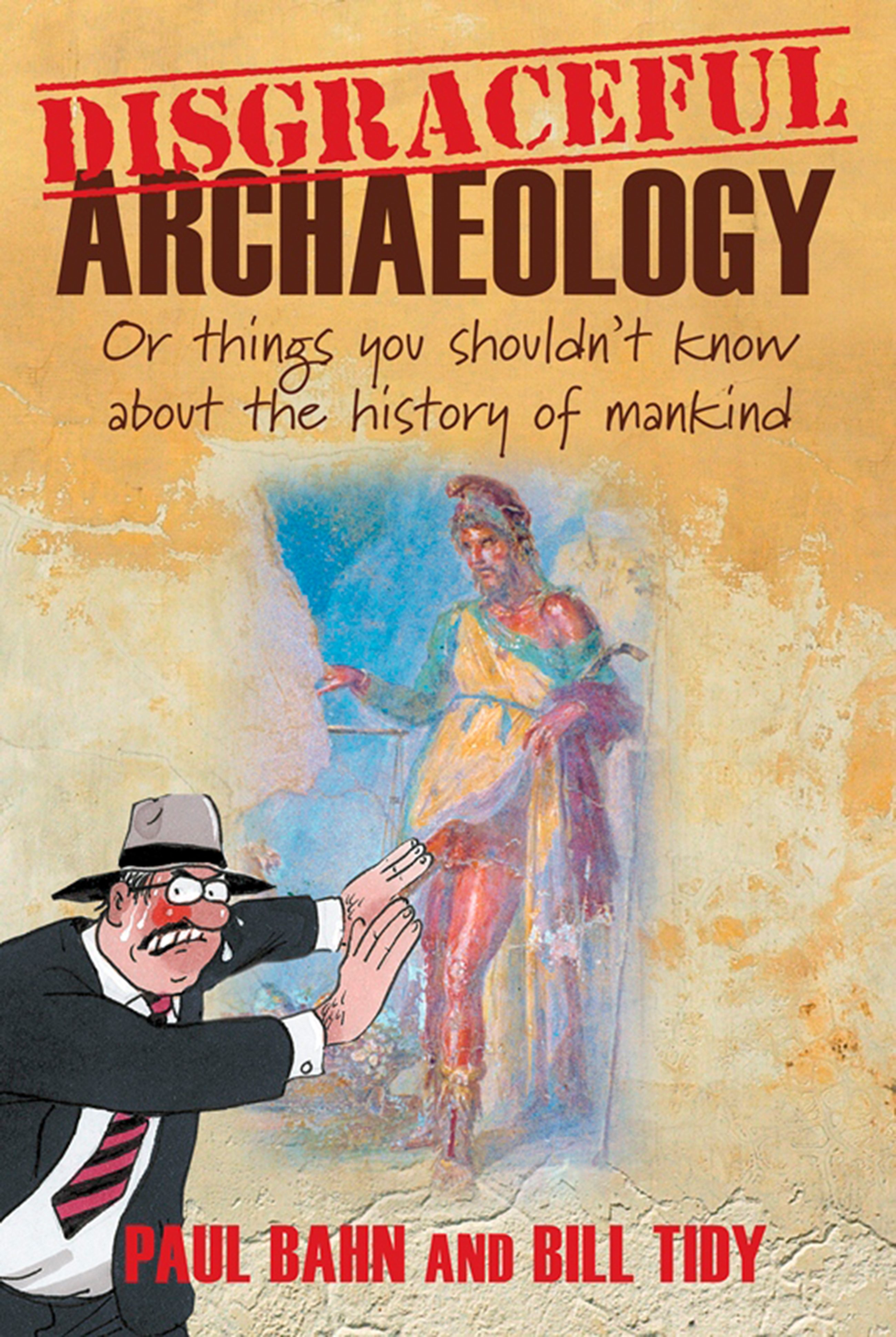 Cover image for Disgraceful Archaeology