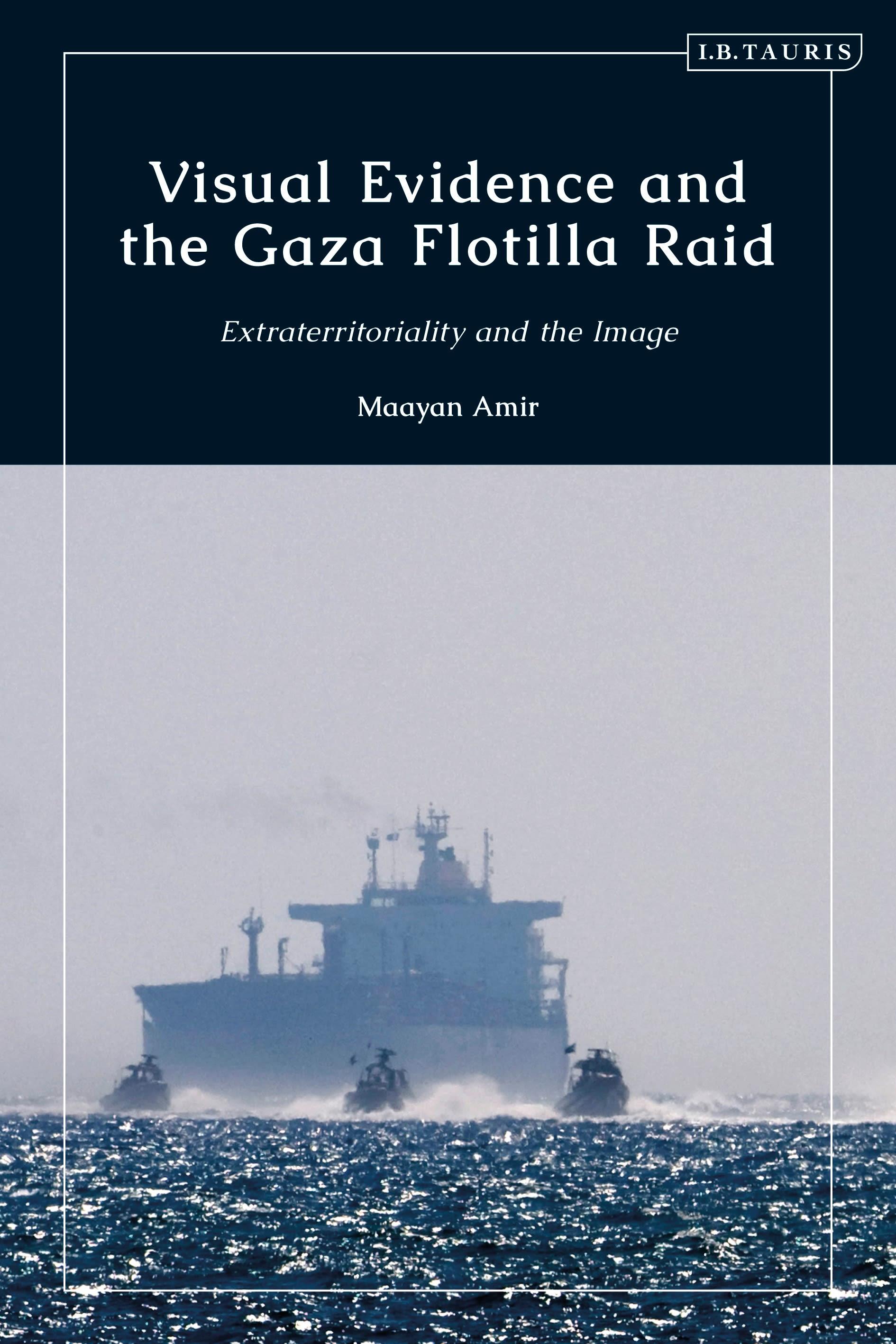 Cover image for Visual Evidence and the Gaza Flotilla Raid