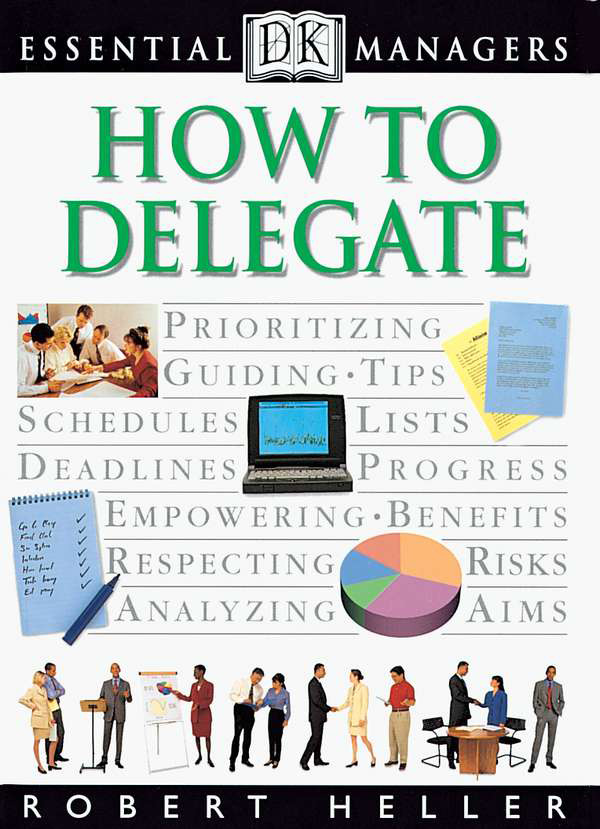Cover image for DK Essential Managers: How to Delegate