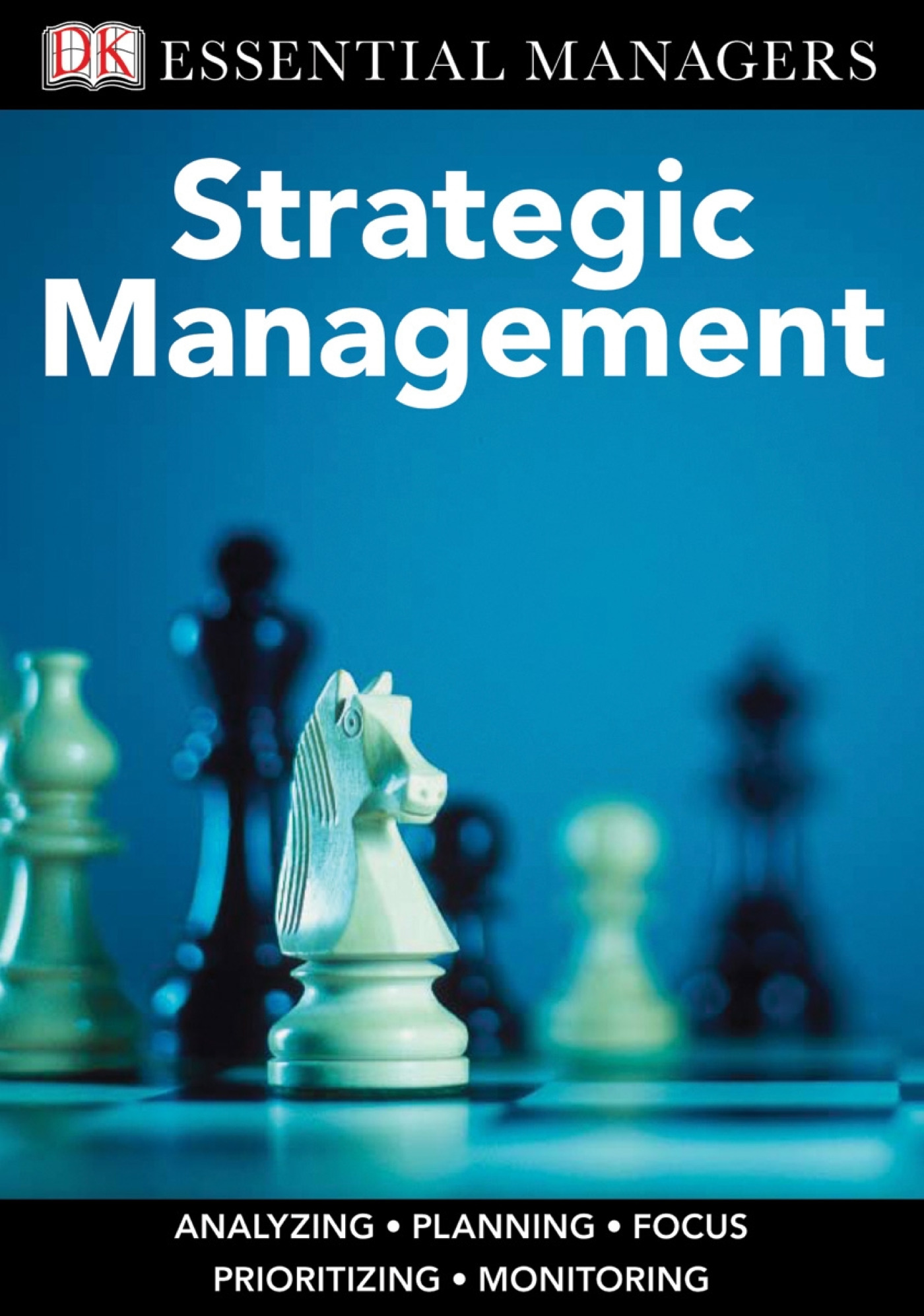 Cover image for DK Essential Managers: Strategic Management