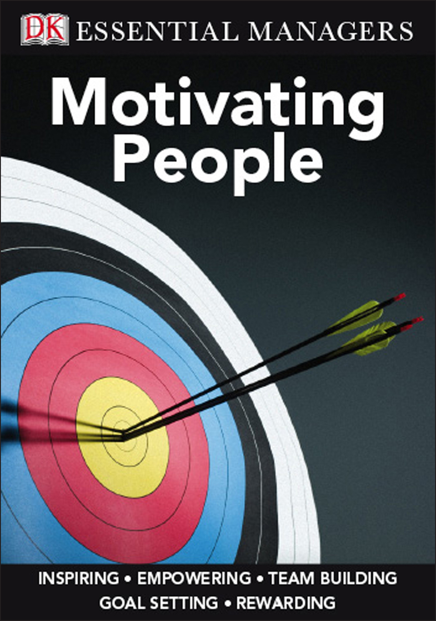 Cover image for DK Essential Managers: Motivating People