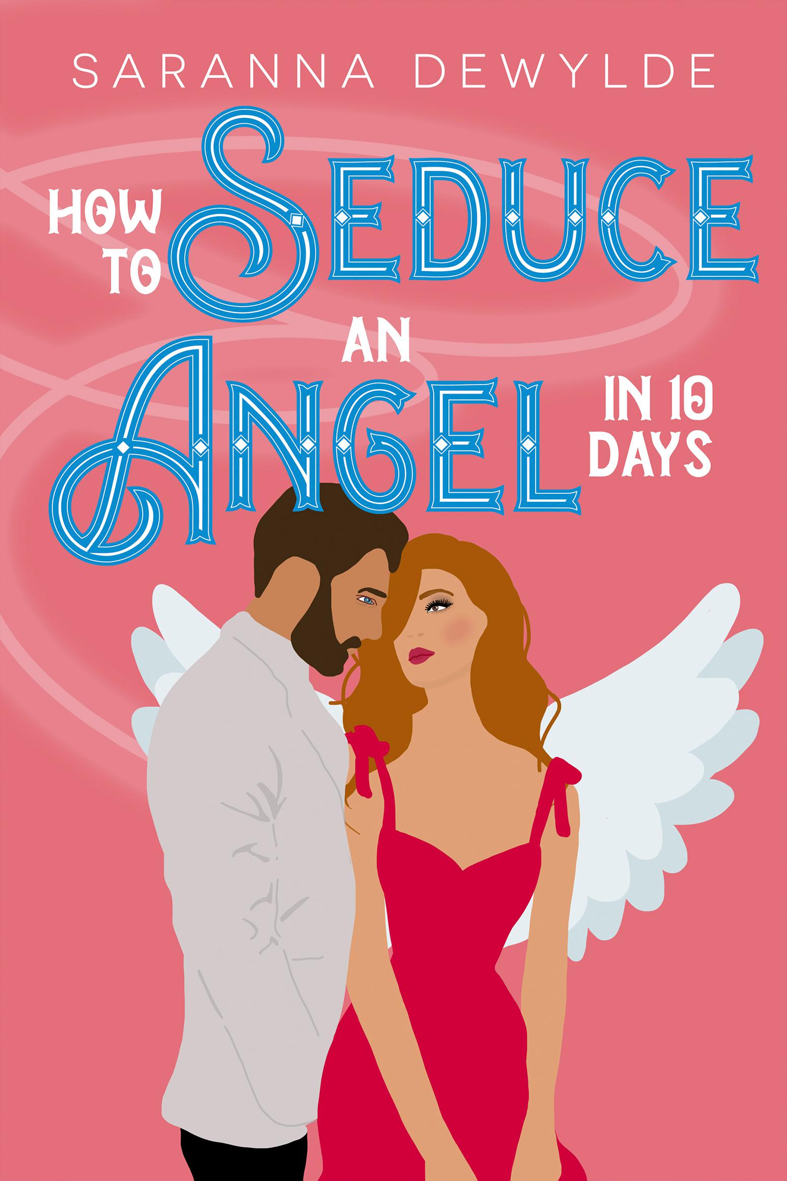 Cover image for How to Seduce an Angel in 10 Days