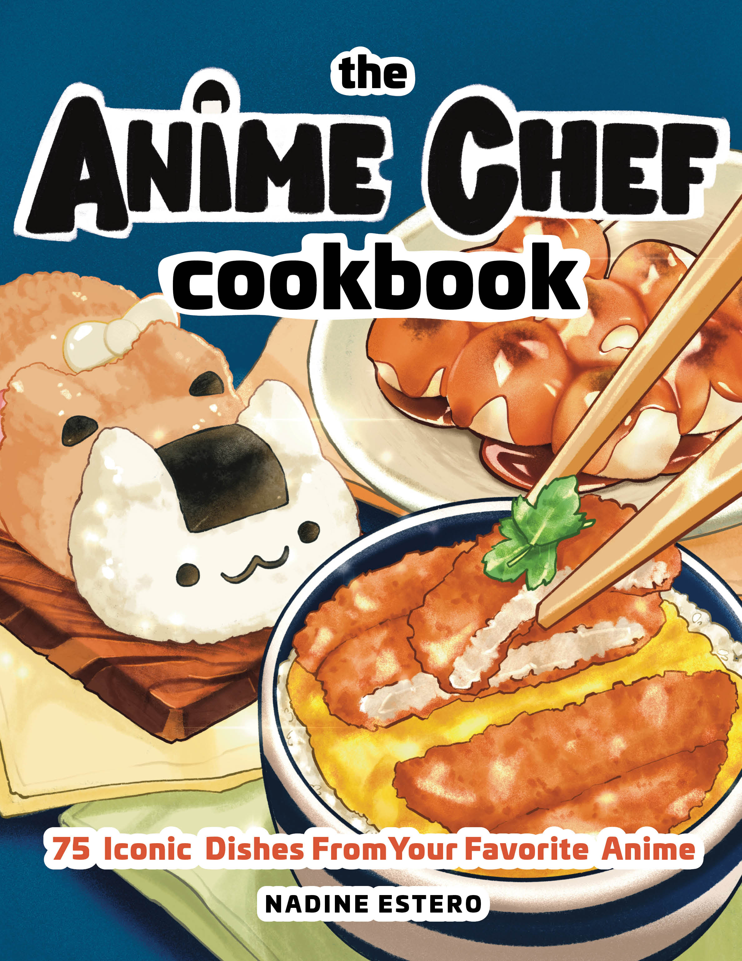 Oishisou!! The Ultimate Anime Dessert Cookbook: Over 60 Recipes For Anime-Inspired  Sweets & Treats By Hadley Sui