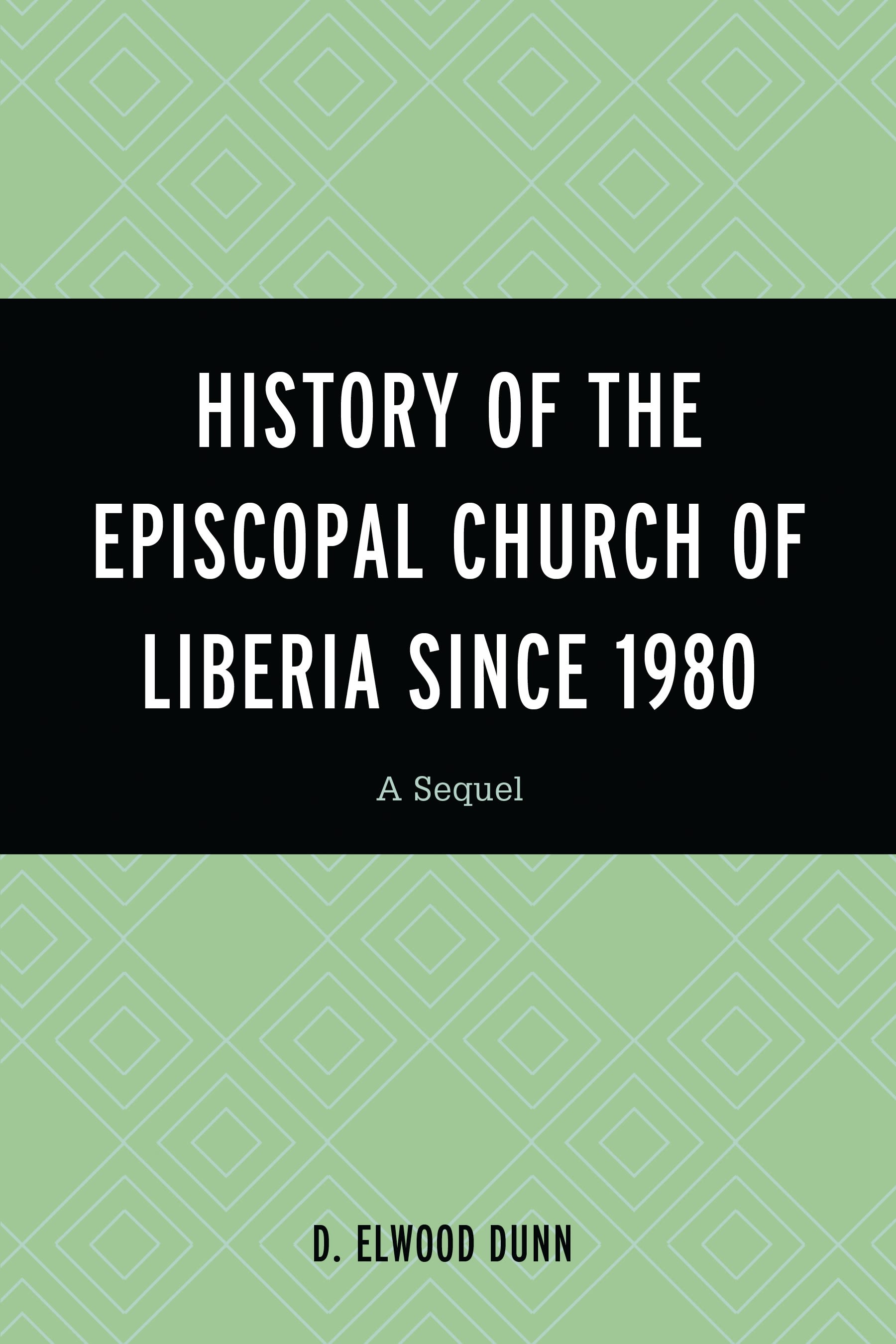 Cover image for History of the Episcopal Church of Liberia Since 1980