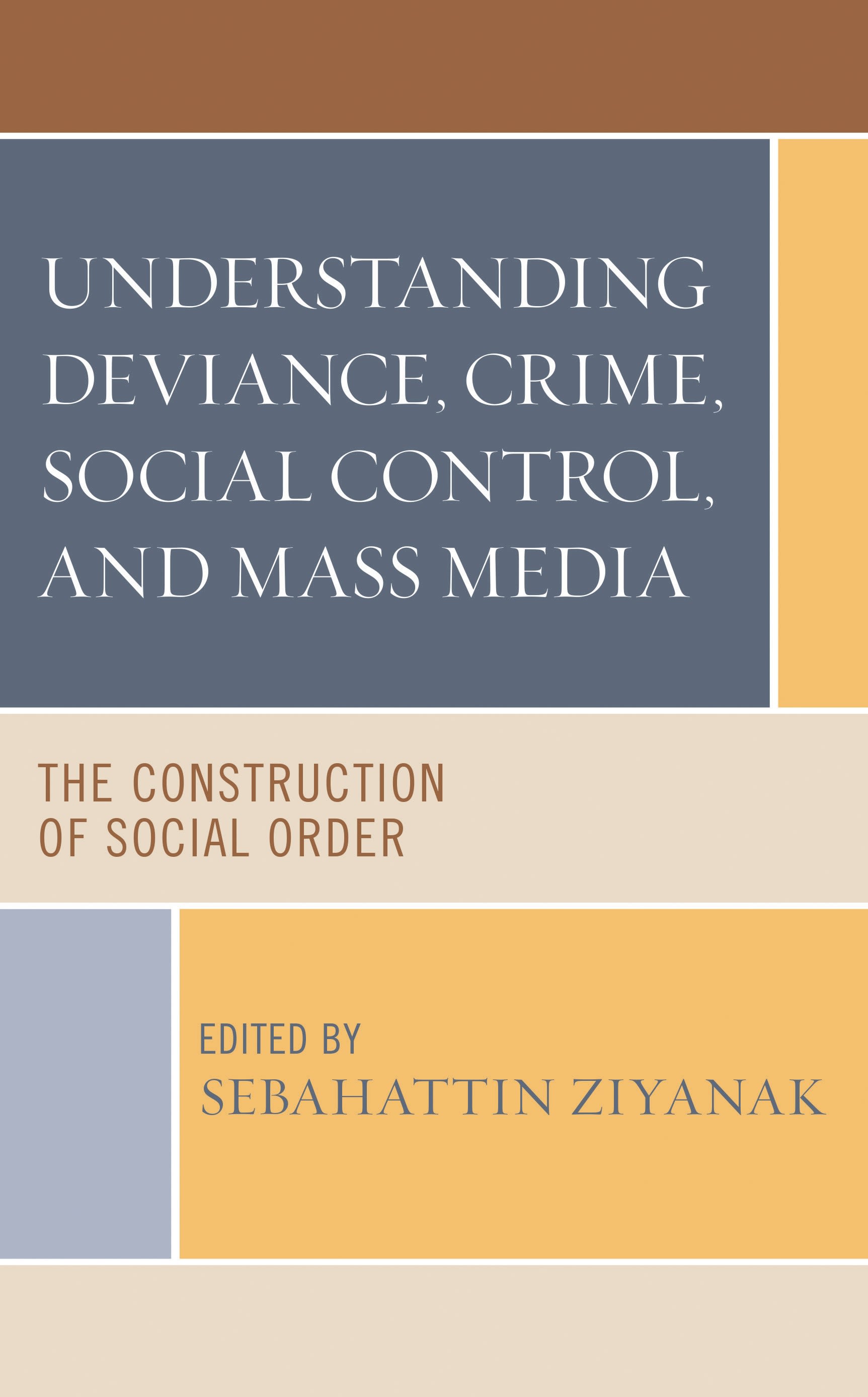 Cover image for Understanding Deviance, Crime, Social Control, and Mass Media