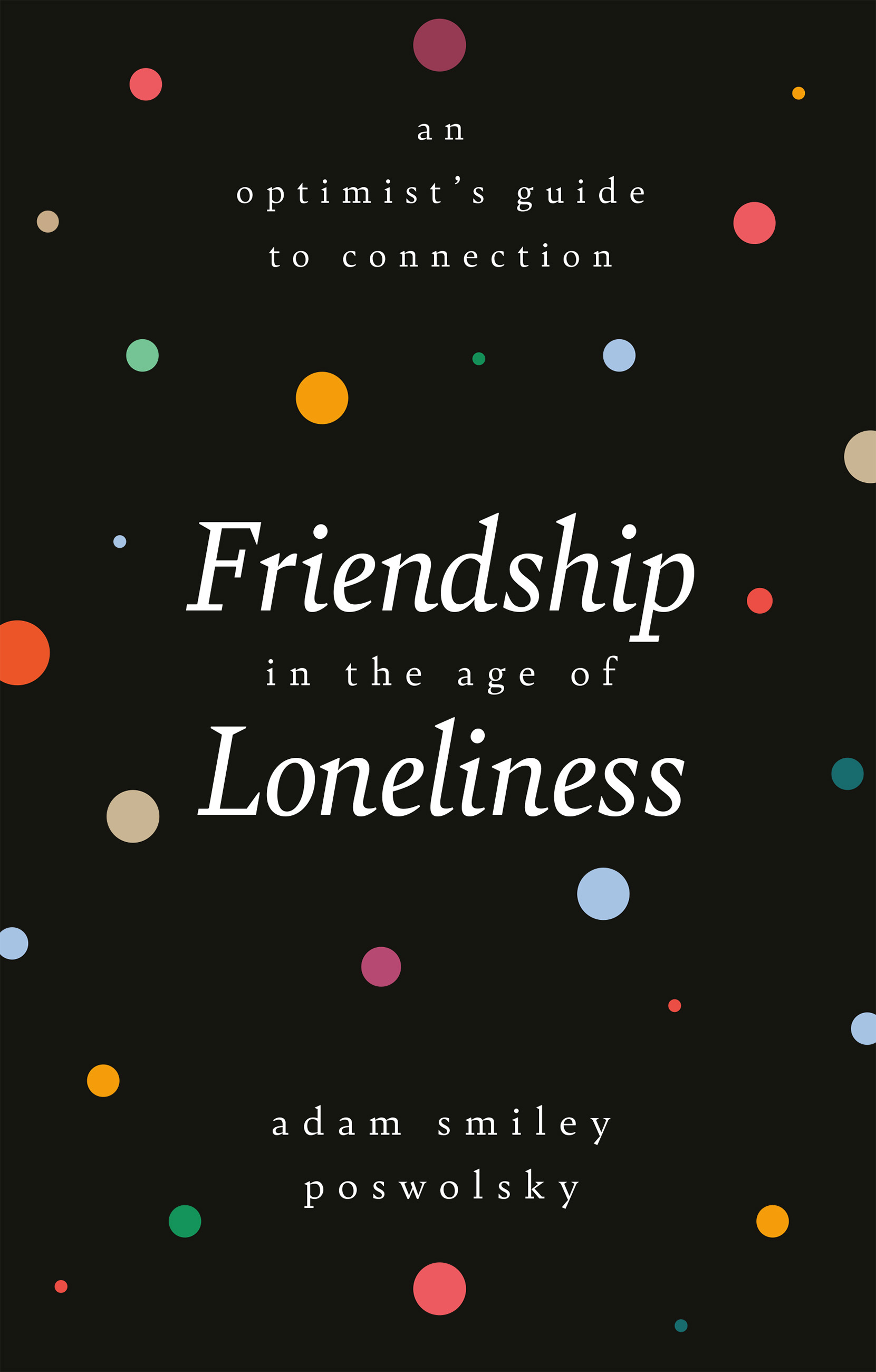 Cover image for Friendship in the Age of Loneliness