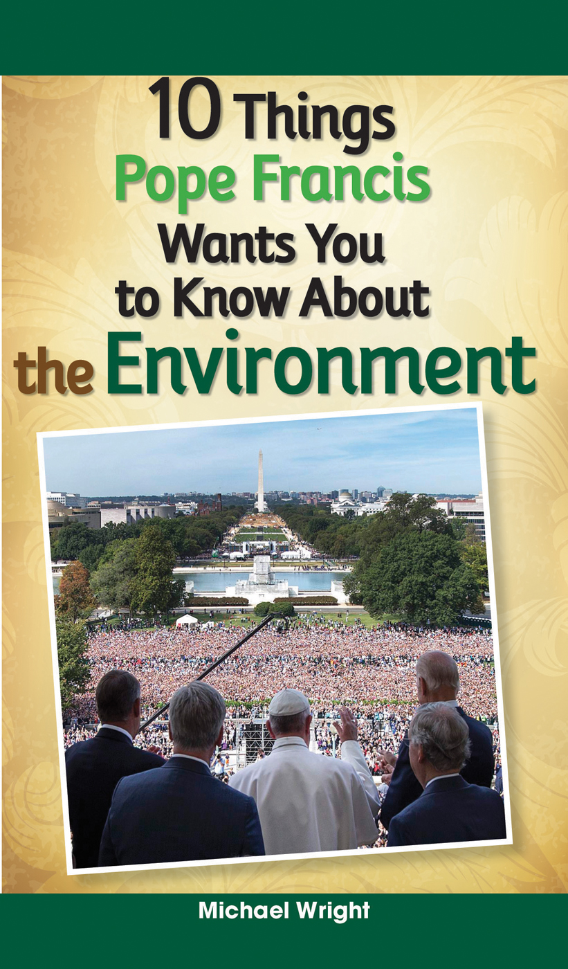Cover image for 10 Things Pope Francis Wants You to Know About the Environment