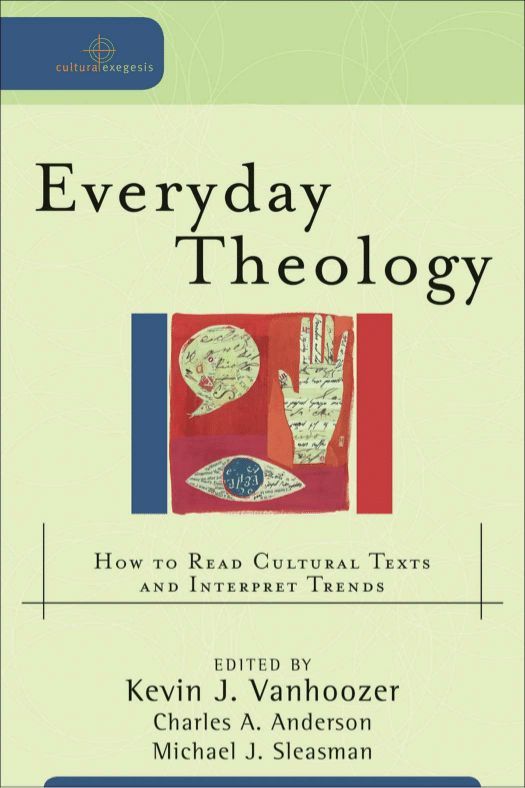 Everyday Theology (Cultural Exegesis)