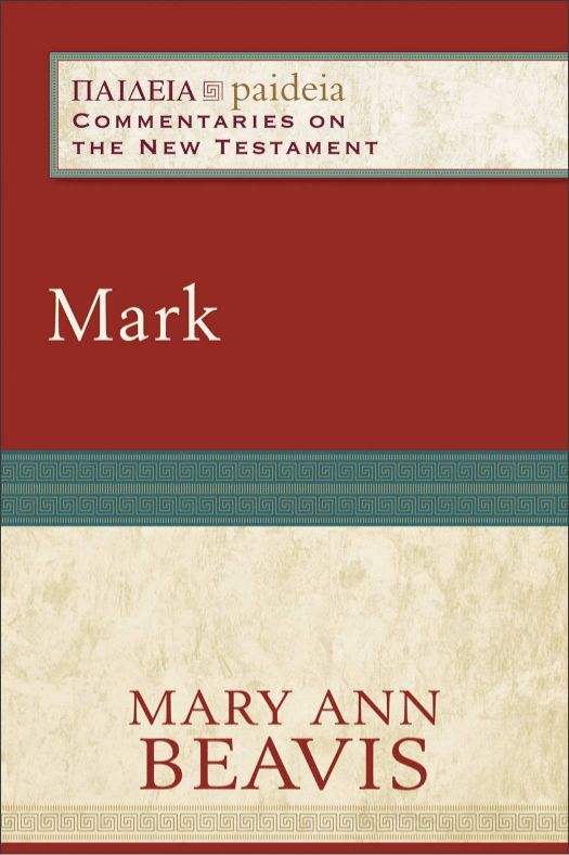 Mark (Paideia: Commentaries on the New Testament)