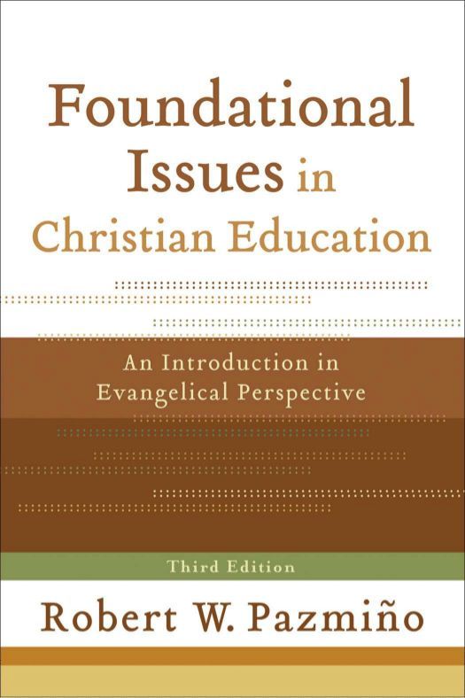 Foundational Issues in Christian Education