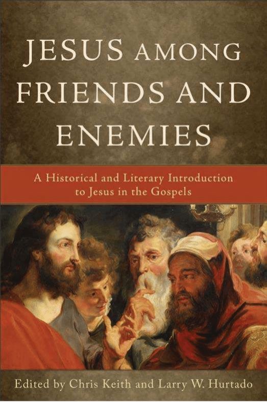 Jesus among Friends and Enemies