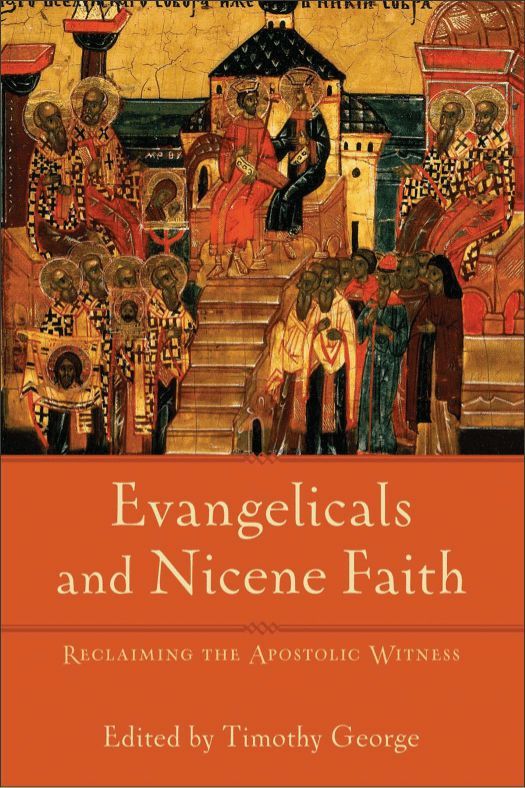 Evangelicals and Nicene Faith (Beeson Divinity Studies)