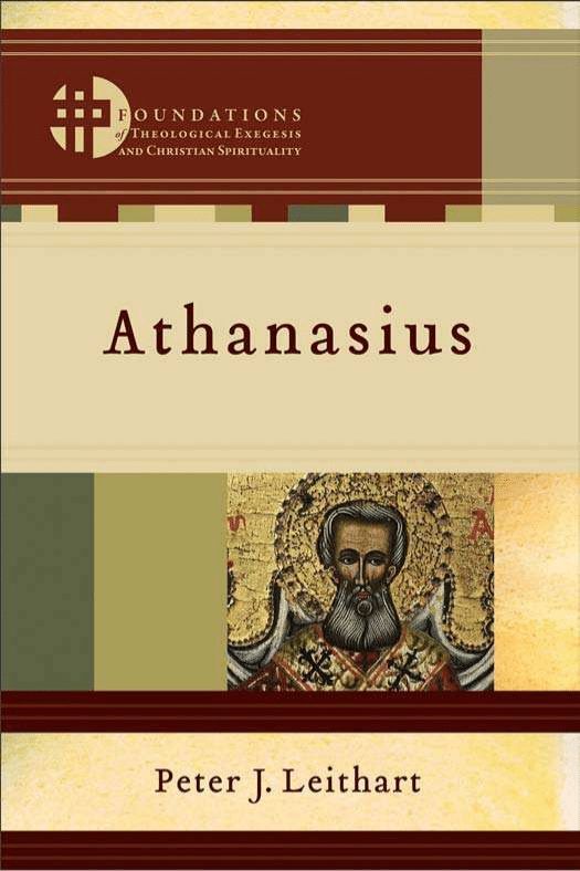 Athanasius (Foundations of Theological Exegesis and Christian Spirituality)