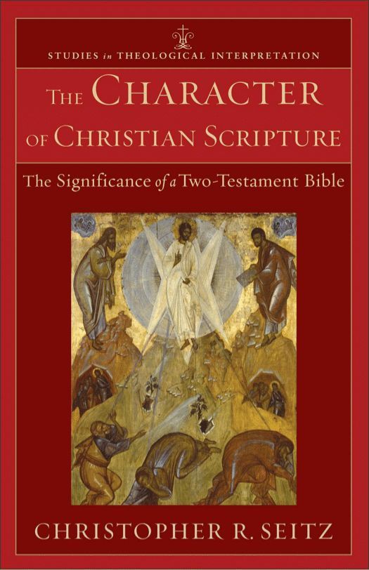 The Character of Christian Scripture (Studies in Theological Interpretation)