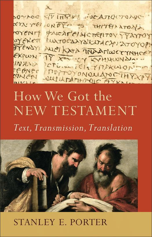 How We Got the New Testament (Acadia Studies in Bible and Theology)