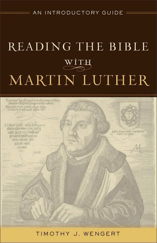 Reading the Bible with Martin Luther