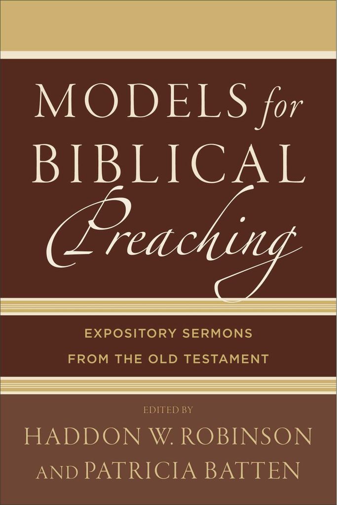 Models for Biblical Preaching