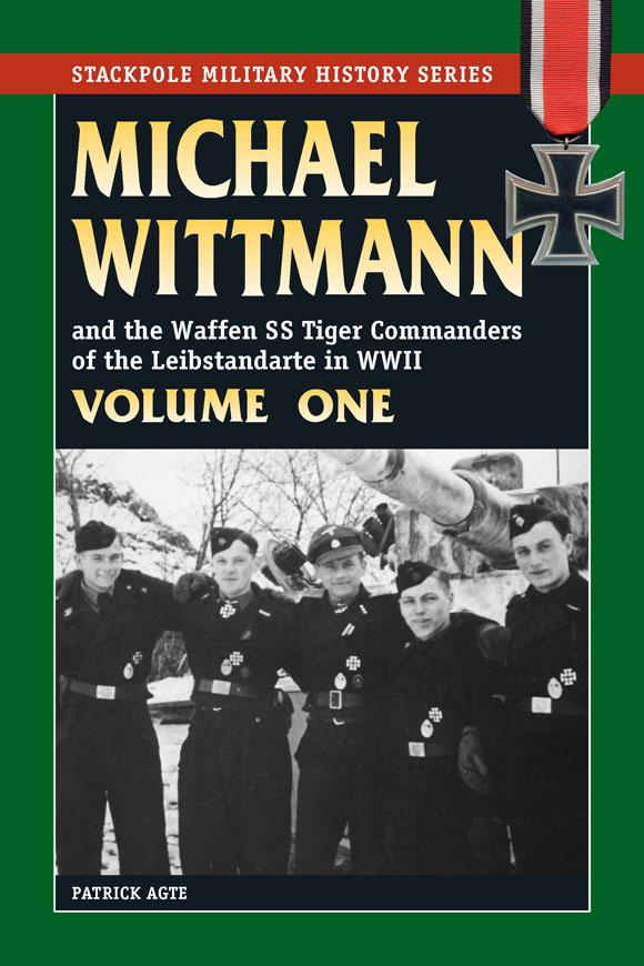 Cover image for Michael Wittmann & the Waffen SS Tiger Commanders of the Leibstandarte in WWII