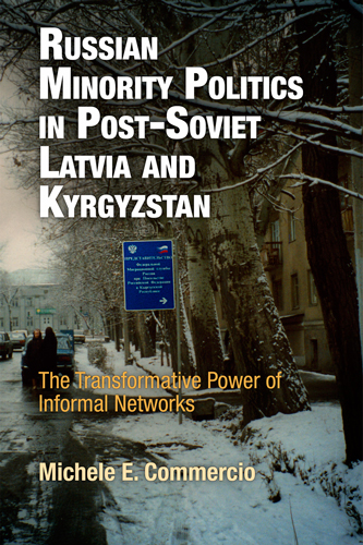 Russian Minority Politics in Post-Soviet Latvia and Kyrgyzstan