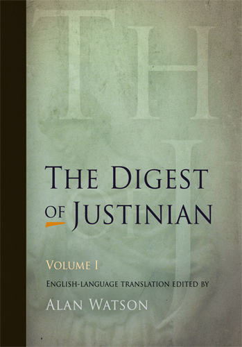 The Digest of Justinian, Volume 1