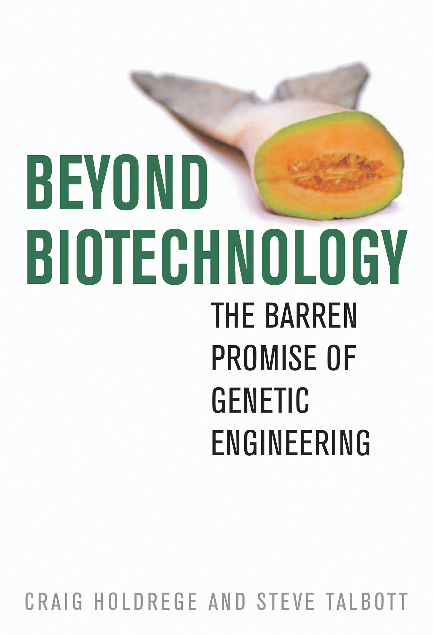 Beyond Biotechnology