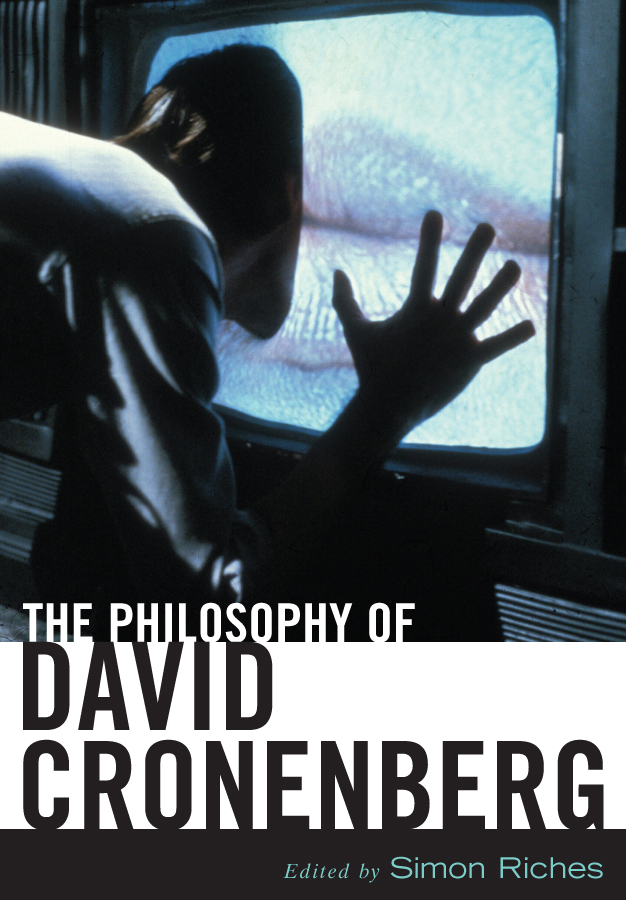 The Philosophy of David Cronenberg