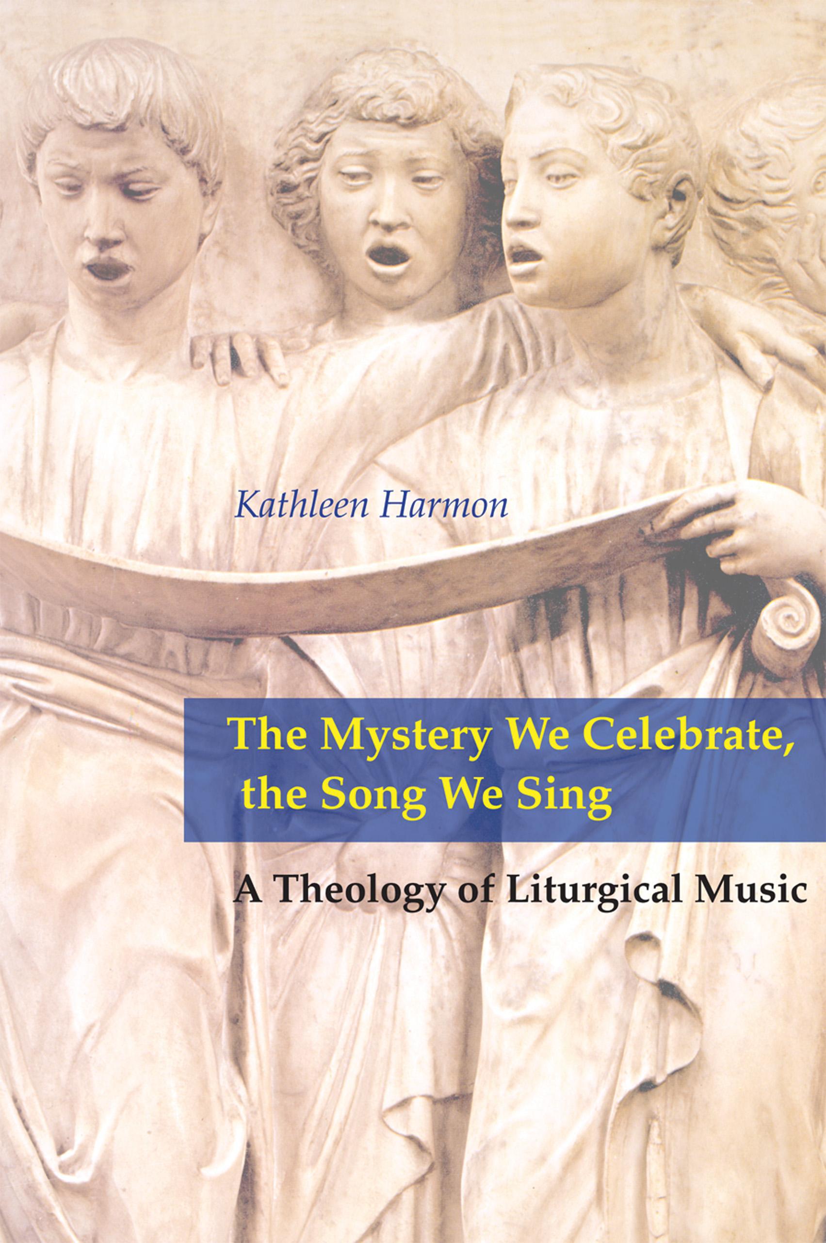 Cover image for The Mystery We Celebrate, the Song We Sing
