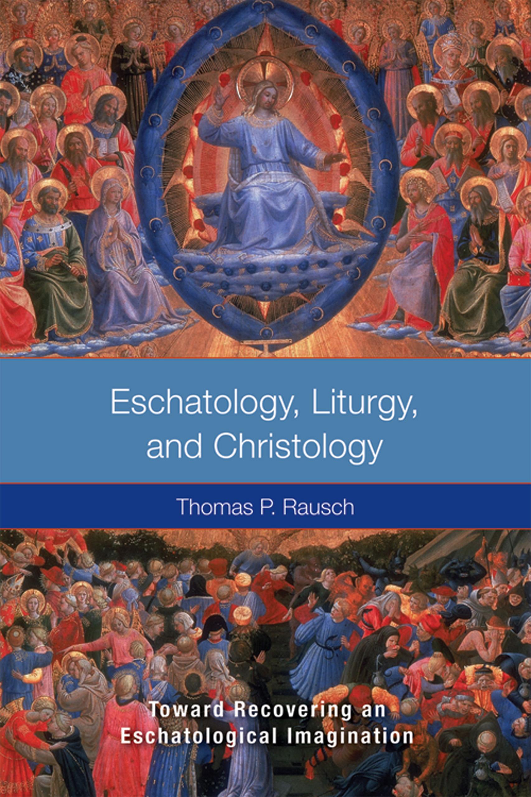 Cover image for Eschatology, Liturgy and Christology