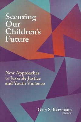 Cover image for Securing Our Children's Future