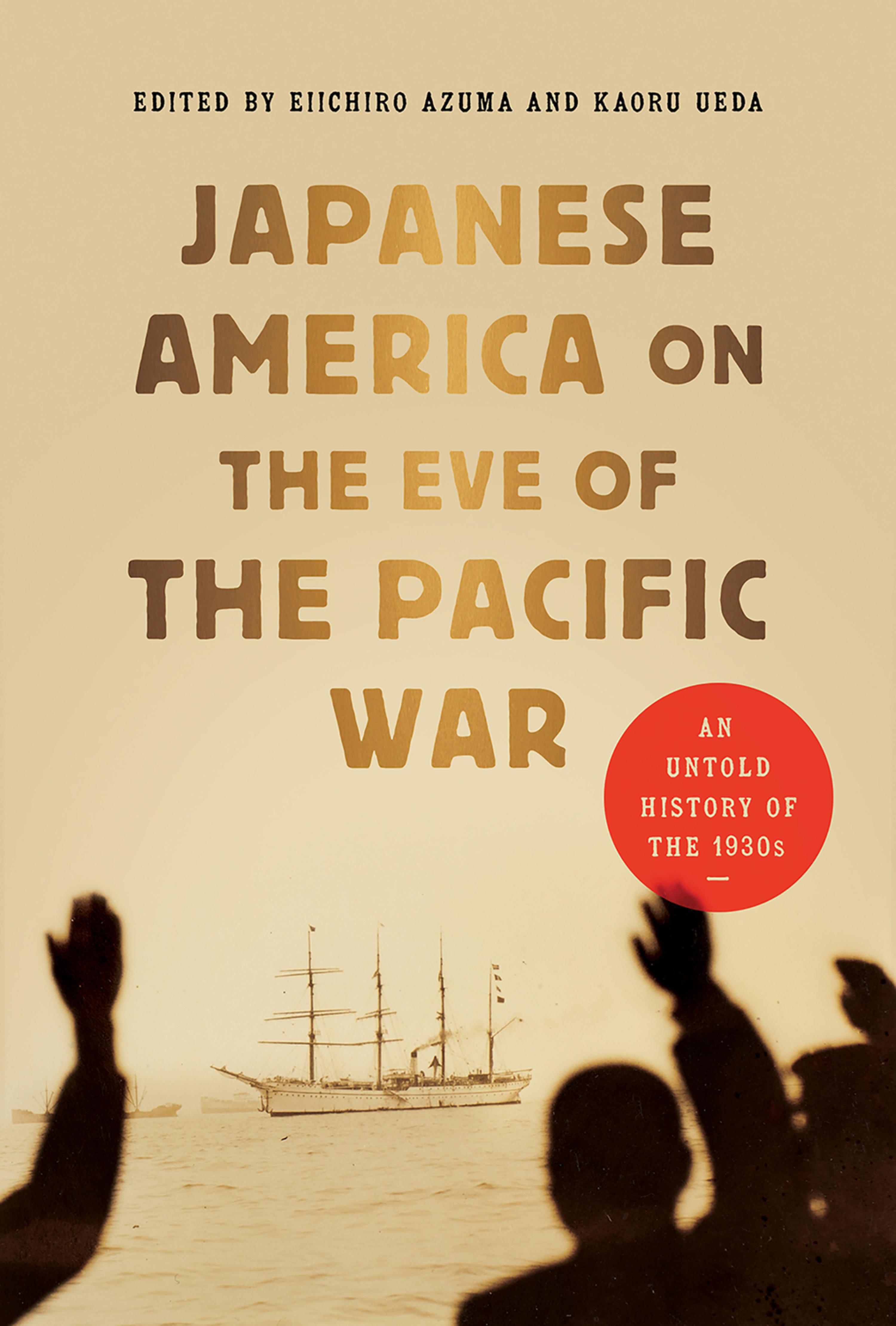 Cover image for Japanese America on the Eve of the Pacific War