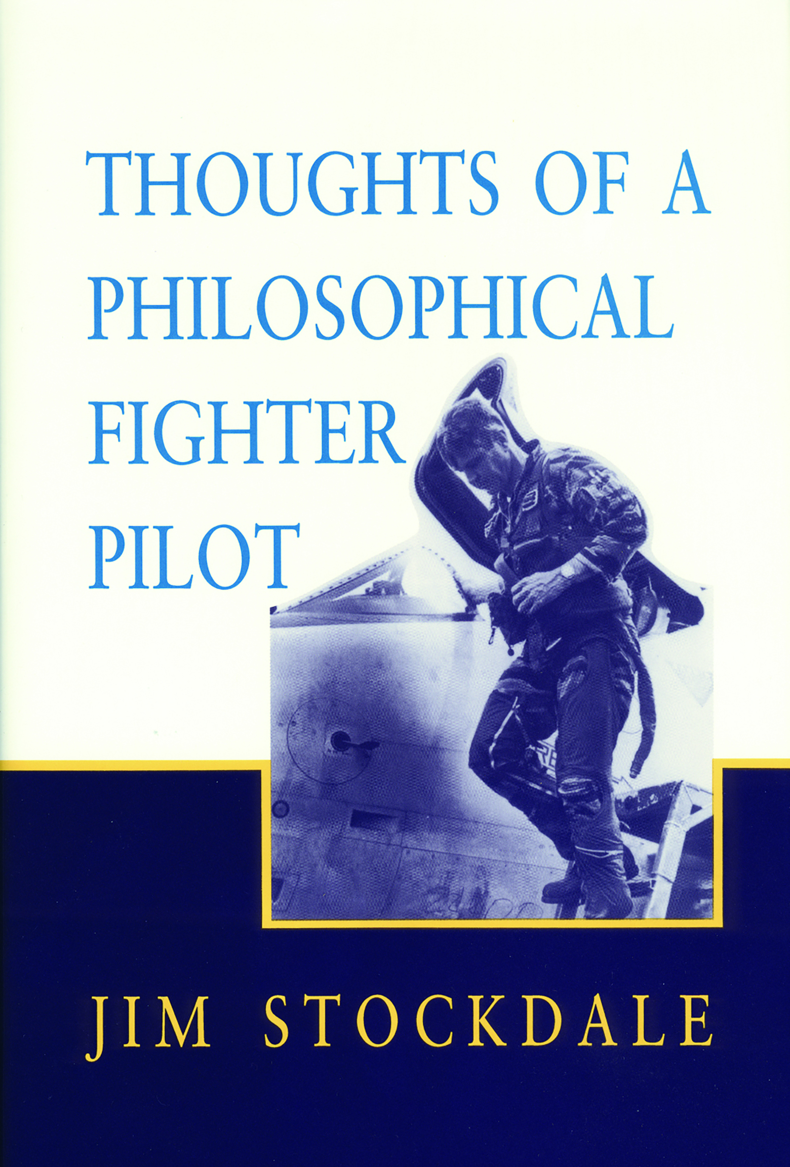 Cover image for Thoughts of a Philosophical Fighter Pilot