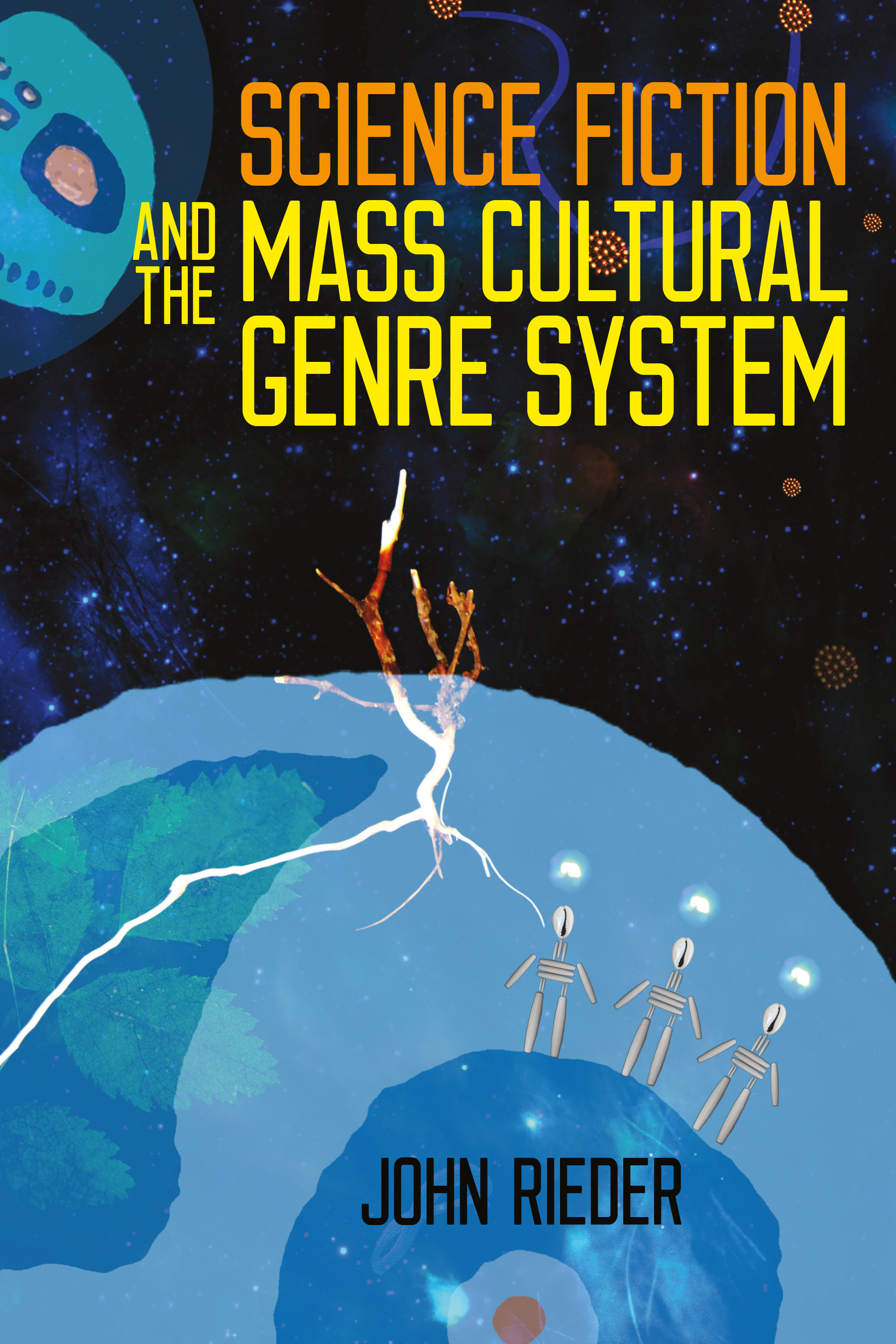 Cover image for Science Fiction and the Mass Cultural Genre System