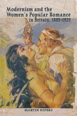 Modernism and the Womens Popular Romance in Britain, 18851925