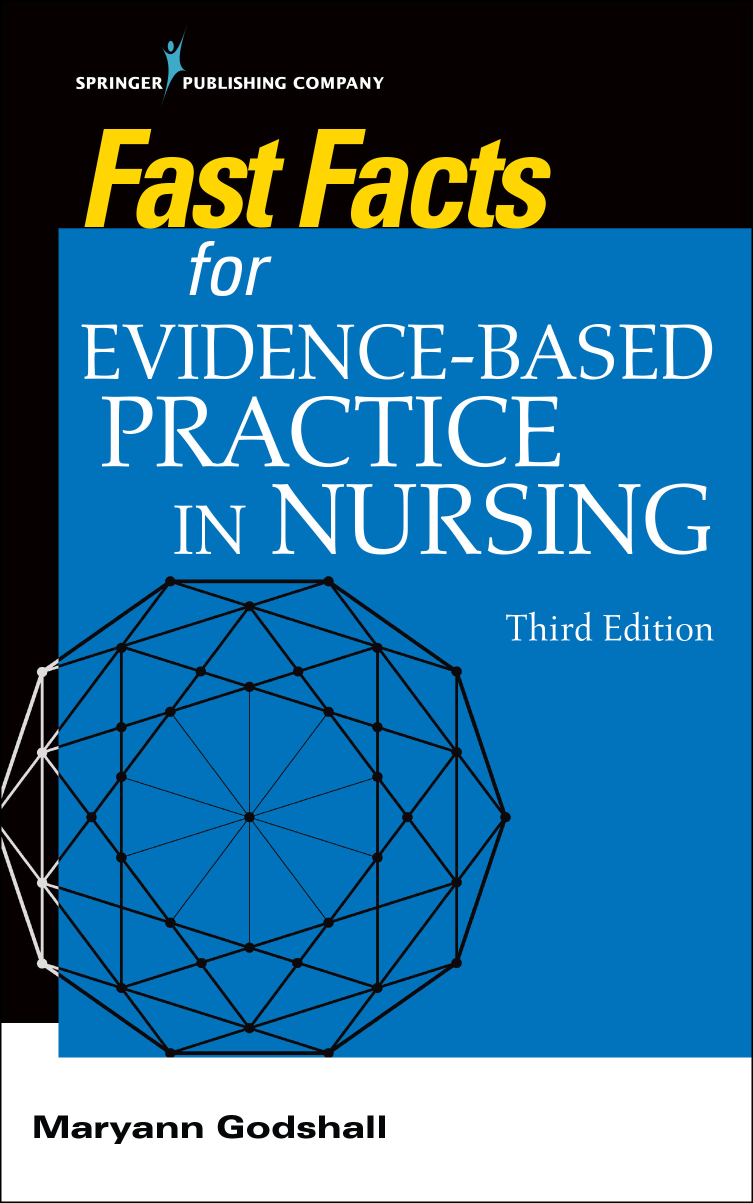 Fast Facts for Evidence-Based Practice... by: Maryann Godshall