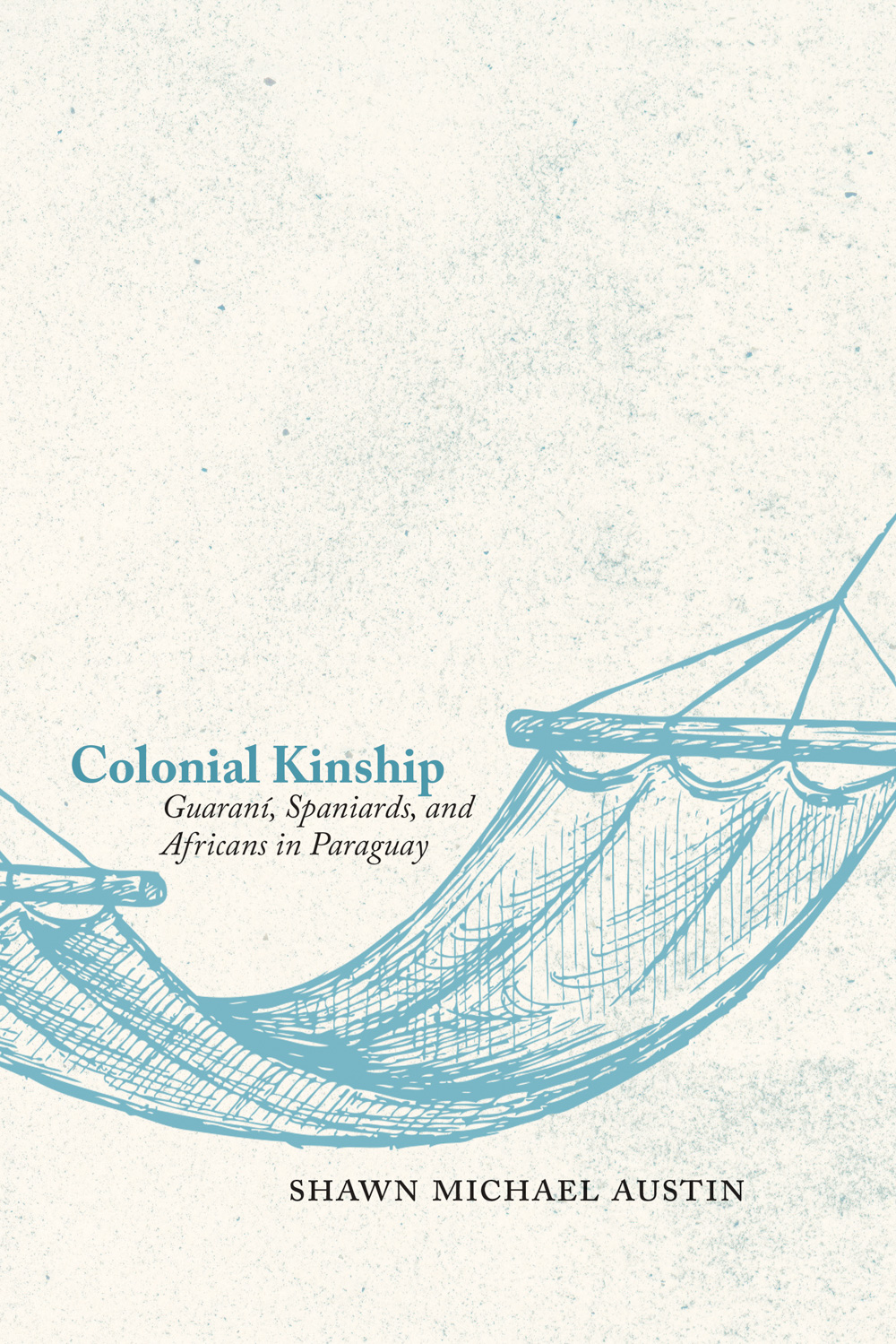 Cover image for Colonial Kinship