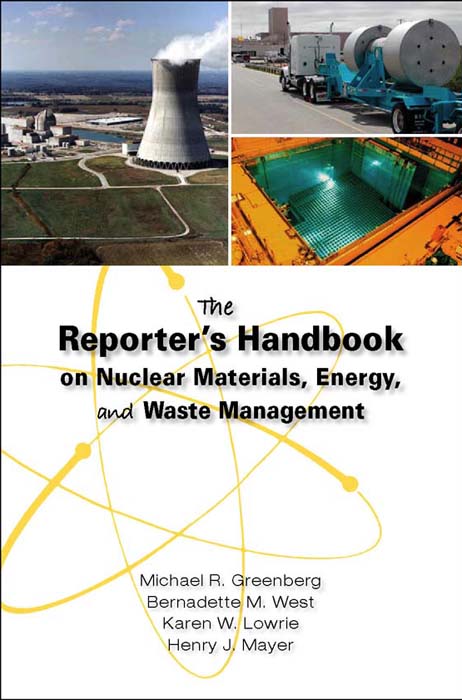 The Reporter's Handbook on Nuclear Materials, Energy & Waste Management