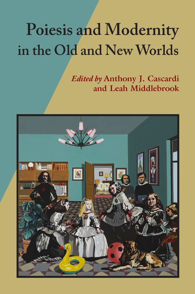 Poiesis and Modernity in the Old and New Worlds