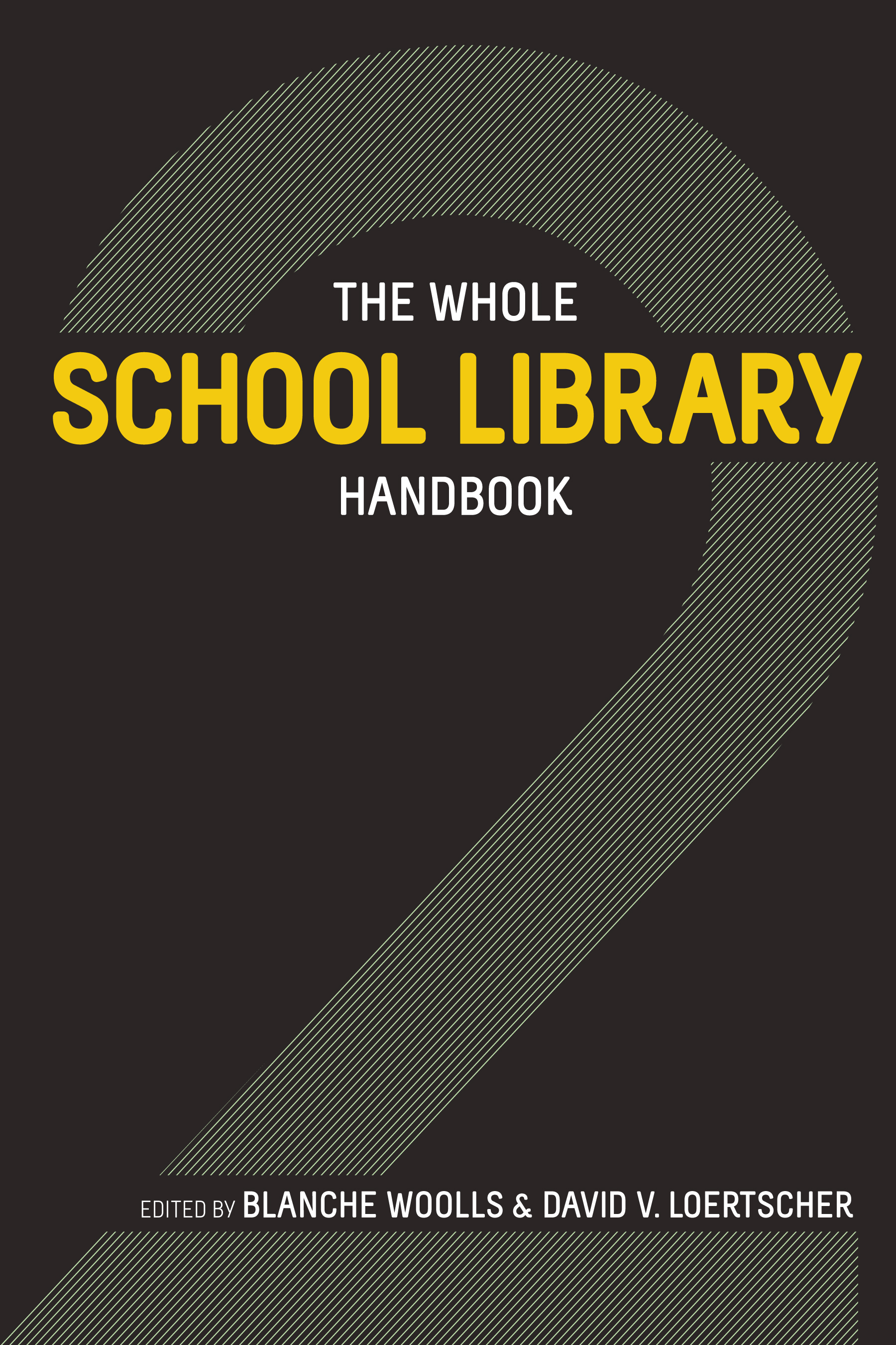 The Whole School Library Handbook 2